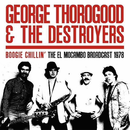 GEORGE THOROGOOD & DESTROYERS / BOOGIE CHILLIN' - CANADA 1978 (2LP)