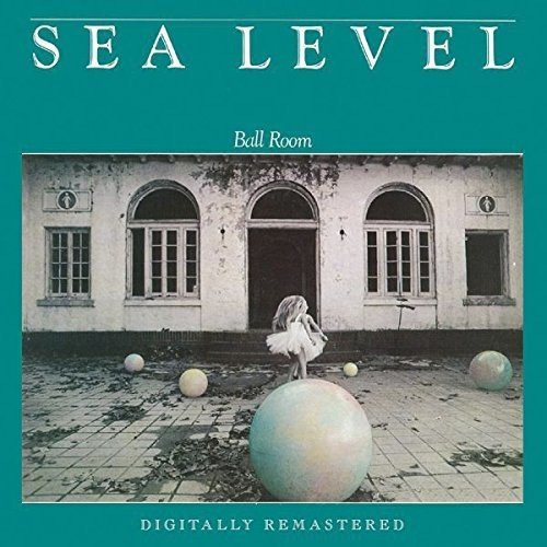 SEA LEVEL / シー・レヴェル / BALL ROOM