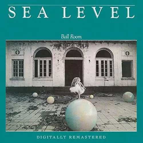 SEA LEVEL / シー・レヴェル / BALL ROOM