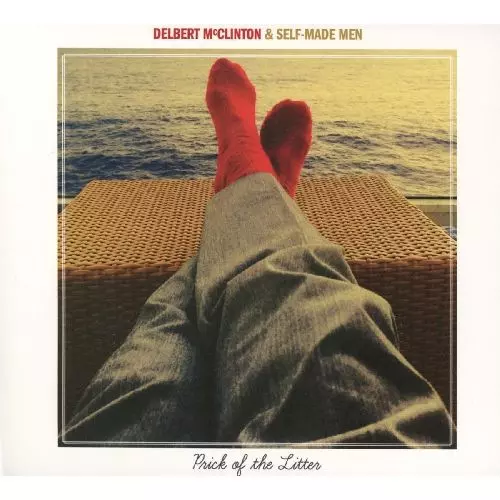 DELBERT MCCLINTON & SELF-MADE MEN / PRICK OF THE LITTER (180G LP)