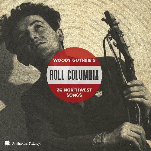 V.A. / ROLL COLUMBIA: WOODY GUTHRIE'S 26 NORTHWEST SONGS (2CD)