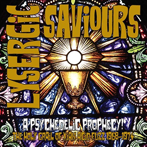 V.A. (LYSERGIC SAVIOURS) / LYSERGIC SAVIOURS - A PSYCHEDELIC PROPHECY! THE HOLY GRAIL OF XIAN ACID FUZZ 1968-1974