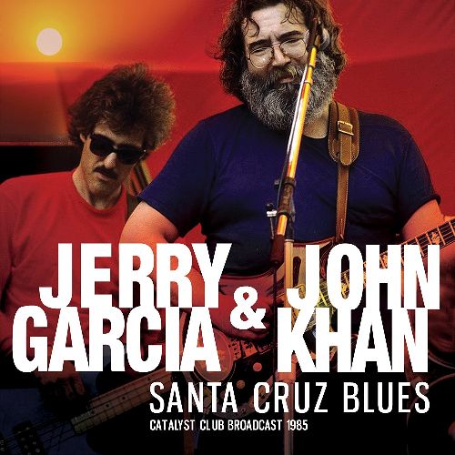 JERRY GARCIA & JOHN KAHN / SANTA CRUZ BLUES