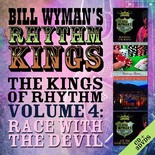 BILL WYMAN'S RHYTHM KINGS / ビル・ワイマンズ・リズム・キングス / THE KINGS OF RHYTHM VOLUME 4: RACE WITH THE DEVIL / THE KINGS OF RHYTHM VOLUME 4: RACE WITH THE DEVIL (CD+3DVD)
