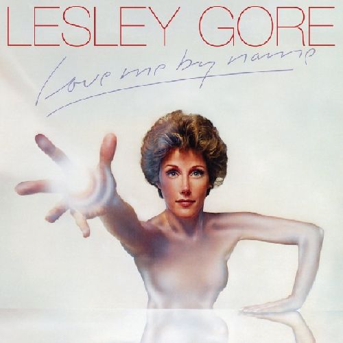 LESLEY GORE / レスリー・ゴーア / LOVE ME BY NAME (THE COMPLETE A&M RECORDINGS) (EXPANDED EDITION)
