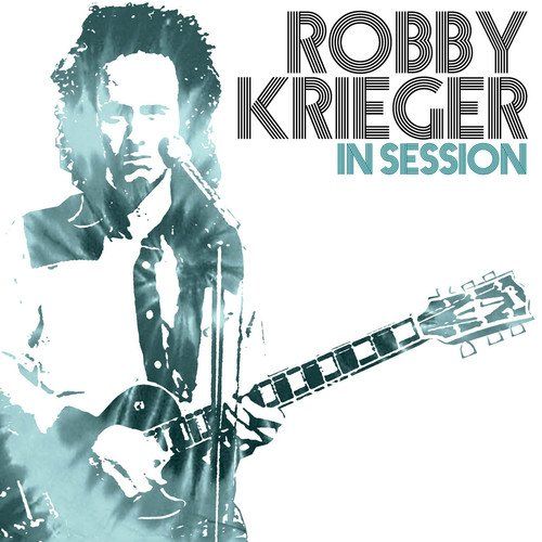 ROBBY KRIEGER / ロビー・クリーガー / IN SESSION