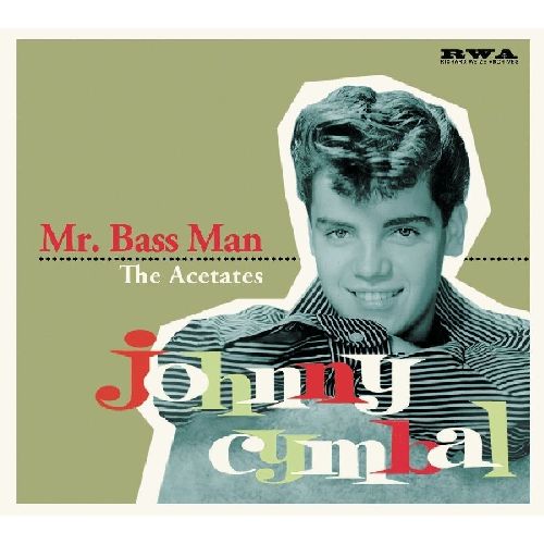 JOHNNY CYMBAL / ジョニー・シンバル / MR. BASS MAN - THE ACETATES