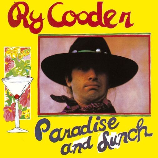RY COODER / ライ・クーダー / PARADISE AND LUNCH (180G LP)