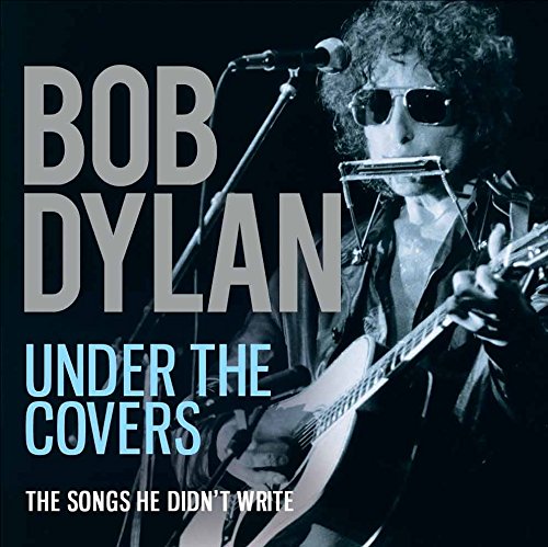 BOB DYLAN / ボブ・ディラン / UNDER THE COVERS