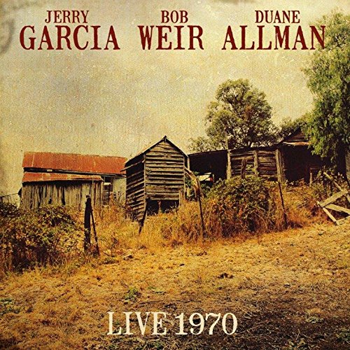 JERRY GARCIA, BOB WEIR, DUANE ALLMAN / LIVE 1970