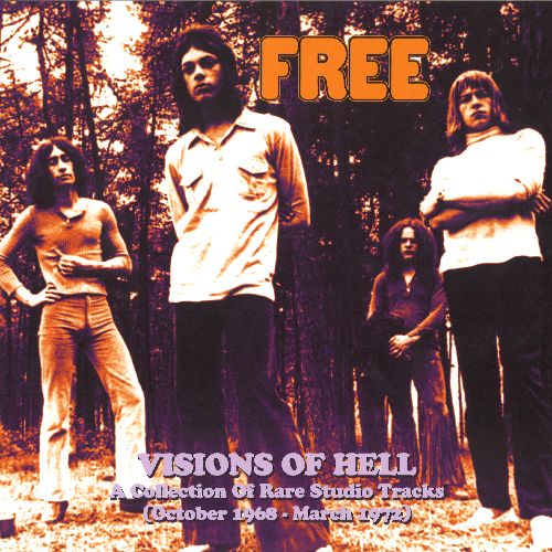 FREE / フリー / VISIONS OF HELL - A COLLECTION OF RARE STUDIO TRACKS (OCTOBER 1968 - MARCH 1972)