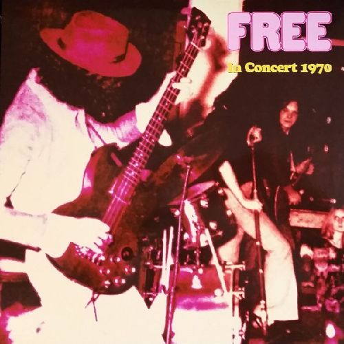 FREE / フリー / IN CONCERT 1970