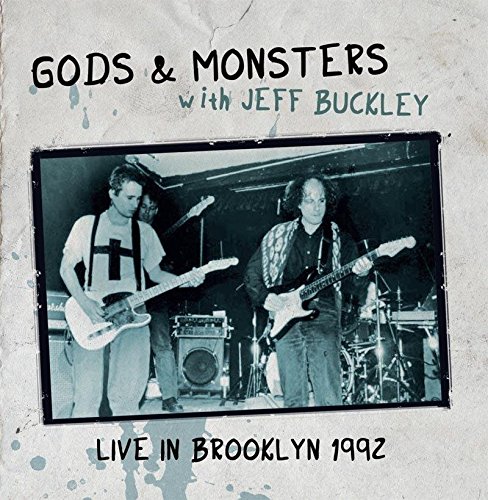 GODS & MONSTERS WITH JEFF BUCKLEY / LIVE IN BROOKLYN 1992