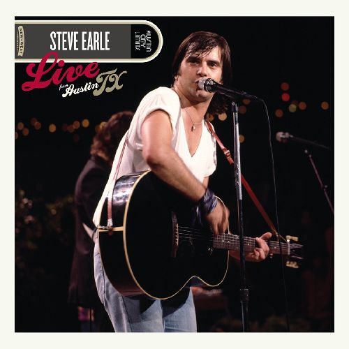 STEVE EARLE / スティーヴ・アール / LIVE FROM AUSTIN, TX (180G LP)