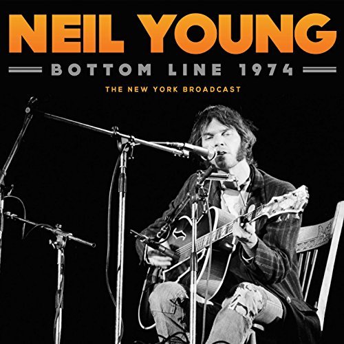 NEIL YOUNG (& CRAZY HORSE) / ニール・ヤング / BOTTOM LINE 1974