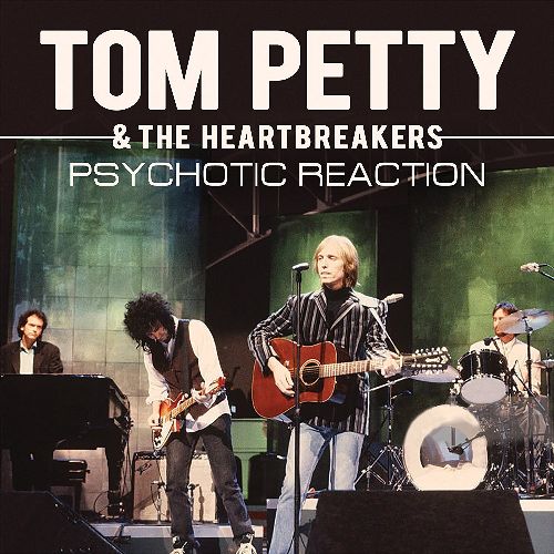 TOM PETTY & THE HEARTBREAKERS / トム・ぺティ&ザ・ハート・ブレイカーズ / PSYCHOTIC REACTION