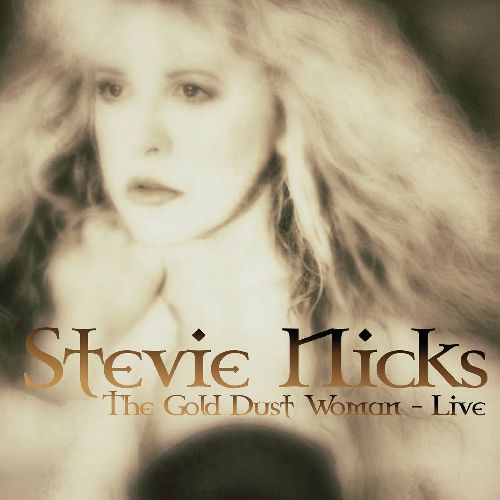 STEVIE NICKS / スティーヴィー・ニックス / THE GOLD DUST WOMAN - LIVE