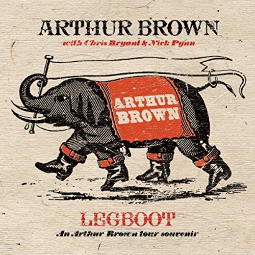 ARTHUR BROWN / アーサー・ブラウン / THE LEGBOOT ALBUM