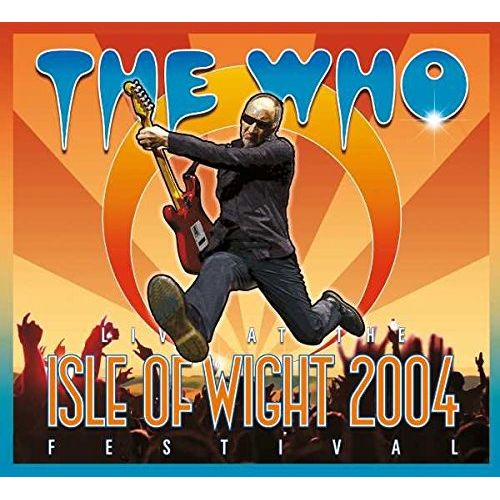THE WHO / ザ・フー / LIVE AT THE ISLE OF WIGHT FESTIVAL 2004 (DVD+2CD)