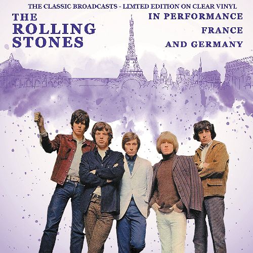 ROLLING STONES / ローリング・ストーンズ / IN PERFORMANCE, FRANCE AND GERMANY - THE CLASSIC BROADCASTS (CLEAR LP)