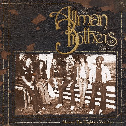 ALLMAN BROTHERS BAND / オールマン・ブラザーズ・バンド / ALMOST THE EIGHTIES VOL. 2 (2LP)
