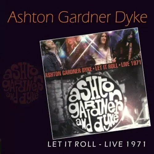 洋楽 Ashton Gardner Dyke / LET IT ROLL - LIVE LET IT ROLL LIVE 1971/ASHTON, GARDNER & DYKE/アシュトン