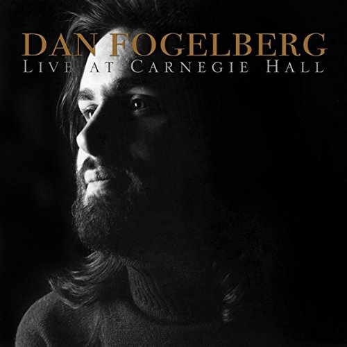 DAN FOGELBERG / ダン・フォーゲルバーグ / LIVE AT CARNEGIE HALL