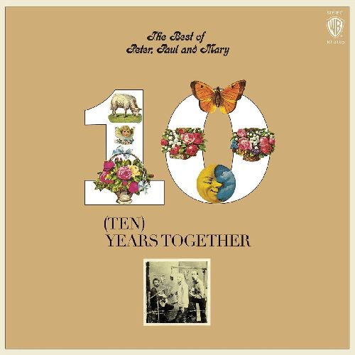 PETER, PAUL & MARY / ピーター・ポール・アンド・マリー / THE BEST OF PETER, PAUL & MARY: TEN YEARS TOGETHER [STEREO] (COLORED LP)
