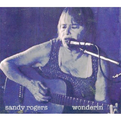 SANDY ROGERS & AUSTIN DE LONE / WONDERIN