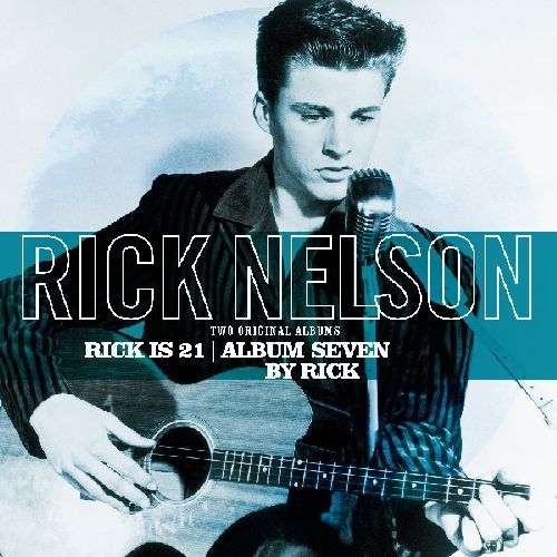 RICK NELSON / リック・ネルソン / RICK IS 21 / ALBUM SEVEN BY RICK (LP)