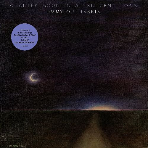 EMMYLOU HARRIS / エミルー・ハリス / QUARTER MOON IN A TEN CENT TOWN (LP)