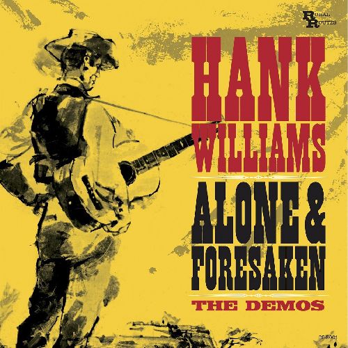 HANK WILLIAMS / ハンク・ウィリアムズ / ALONE & FORSAKEN - THE DEMOS (CD)
