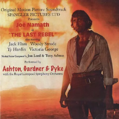 ASHTON, GARDNER & DYKE / アシュトン・ガードナー・アンド・ダイク / THE LAST REBEL (ORIGINAL SOUNDTRACK)