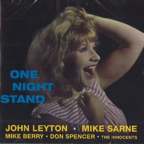 JOHN LEYTON, MIKE SARNE, MIKE BERRY, DON SPENCER & THE INNOCENTS / ONE NIGHT STAND
