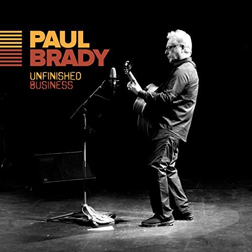PAUL BRADY / ポール・ブレイディ / UNFINISHED BUSINESS