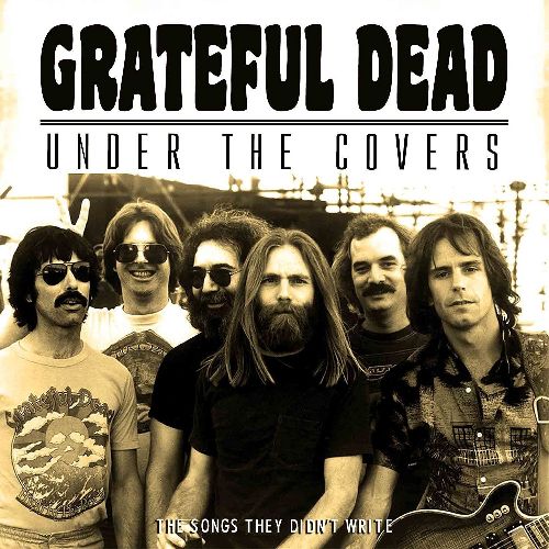 GRATEFUL DEAD / グレイトフル・デッド / UNDER THE COVERS