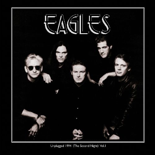EAGLES / イーグルス / UNPLUGGED 1994 (THE SECOND NIGHT) VOL 2 (2LP)