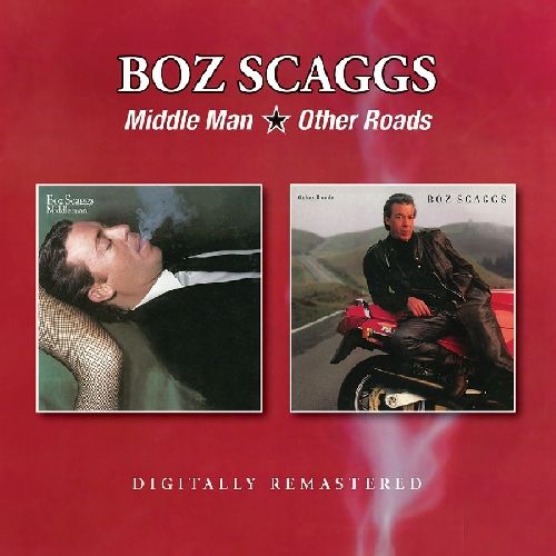 BOZ SCAGGS / ボズ・スキャッグス / MIDDLE MAN / OTHER ROADS (2CD)