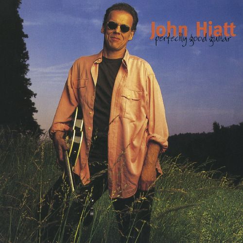 JOHN HIATT / ジョン・ハイアット / PERFECTLY GOOD GUITAR