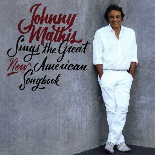 JOHNNY MATHIS / ジョニー・マティス / JOHNNY MATHIS SINGS THE GREAT NEW AMERICAN SONGBOOK