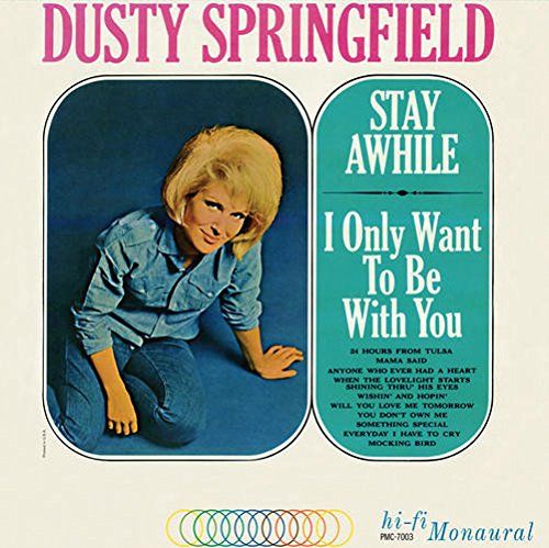 DUSTY SPRINGFIELD / ダスティ・スプリングフィールド / STAY AWHILE - I ONLY WANT TO BE WITH YOU (180G LP)