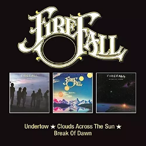 FIREFALL / ファイアフォール / UNDERTOW / CLOUDS ACROSS THE SUN / BREAK OF DAWN