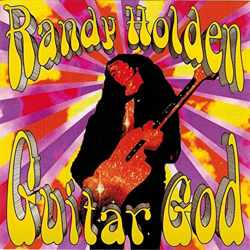 RANDY HOLDEN / ランディ・ホールデン / GUITAR GOD