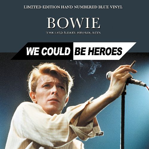 DAVID BOWIE / デヴィッド・ボウイ / BOWIE THE LEGENDALY BROADCASTS - WE COULD BE HEROES (COLORED LP)