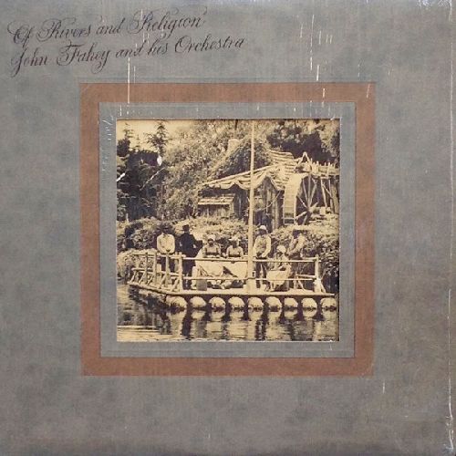 JOHN FAHEY / ジョン・フェイヒイ / OF RIVERS AND RELIGION (180G LP)