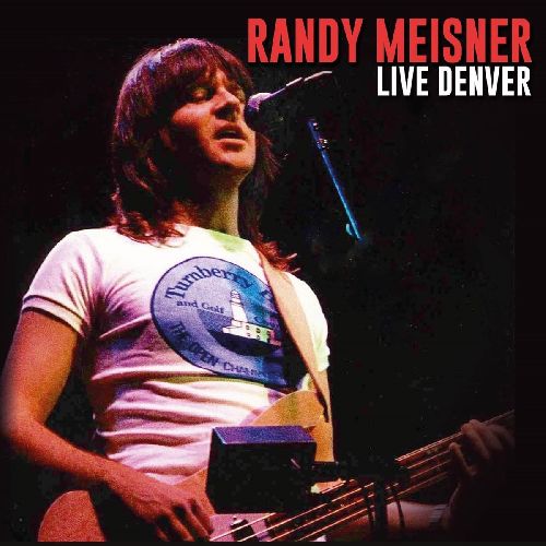RANDY MEISNER / ランディ・マイズナー / LIVE DENVER