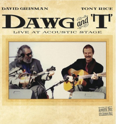 DAVID GRISMAN & TONY RICE / DAWG AND T:LIVE AT ACOUSTIC STAGE (2CDR)