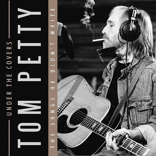 TOM PETTY / トム・ペティ / UNDER THE COVERS