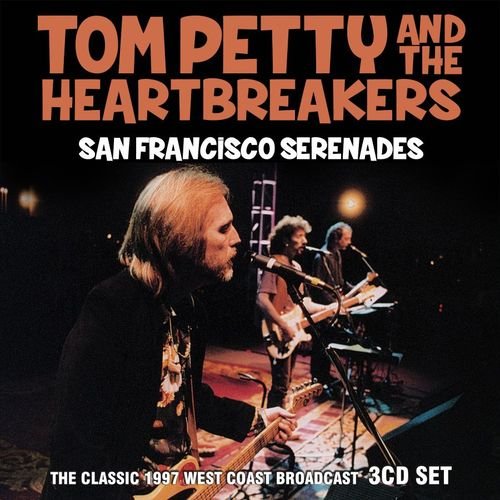 TOM PETTY & THE HEARTBREAKERS / トム・ぺティ&ザ・ハート・ブレイカーズ / SAN FRANCISCO SERENADES (3CD)