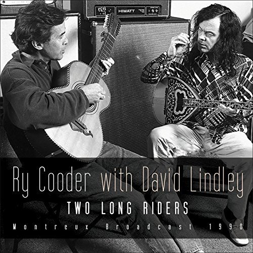 RY COODER & DAVID LINDLEY / TWO LONG RIDERS